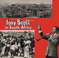 the album cover for Tony Scott - Tony Scott In South Africa