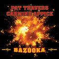 the album cover for Pat Travers  / Appice,Carmine - Bazooka [Remastered] [Reissue]
