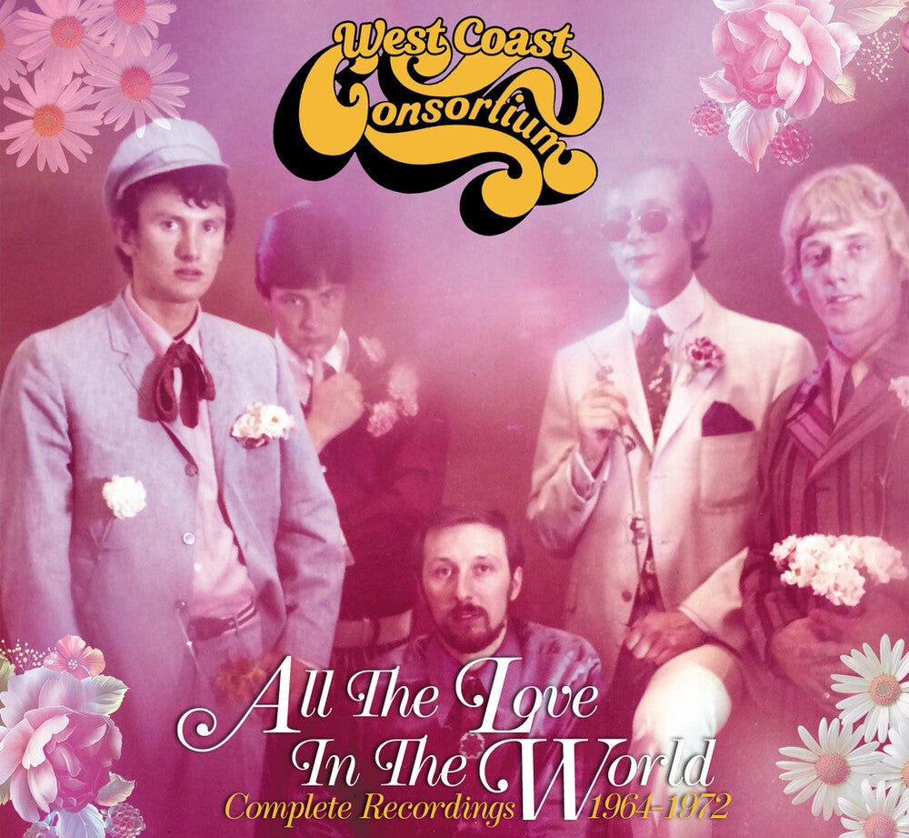 the album cover for West Coast Consortium - All The Love In The World: Complete Recordings