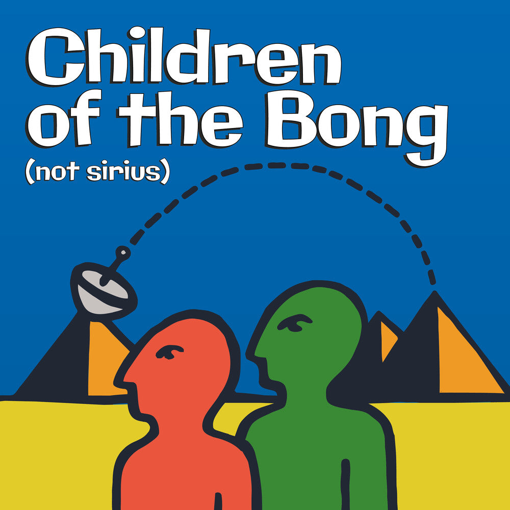 the album cover for Children Of The Bong - Not Sirius