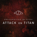 the album cover for Gentle Love - Prescription For Sleep: Attack On Titan (Brwn)