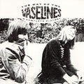 the album cover for The Vaselines - Way Of The Vaselines [Colored Vinyl]