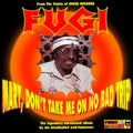 the album cover for FUGI - Mary Don't Take Me On No Bad Trip (Uk)