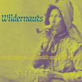 the album cover for Wildernauts - Wildernauts [Digipak]