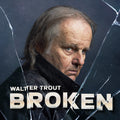 the album cover for Walter Trout - Broken