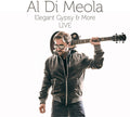 the album cover for Al Di Meola - Elegant Gypsy & More (Live)