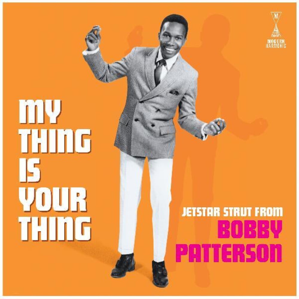 the album cover for Bobby Patterson - My Thing Is Your Thing - Jetstar Strut From Bobby