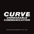 the album cover for Curve - Unreadable Communication: Anxious Recordings 91-93