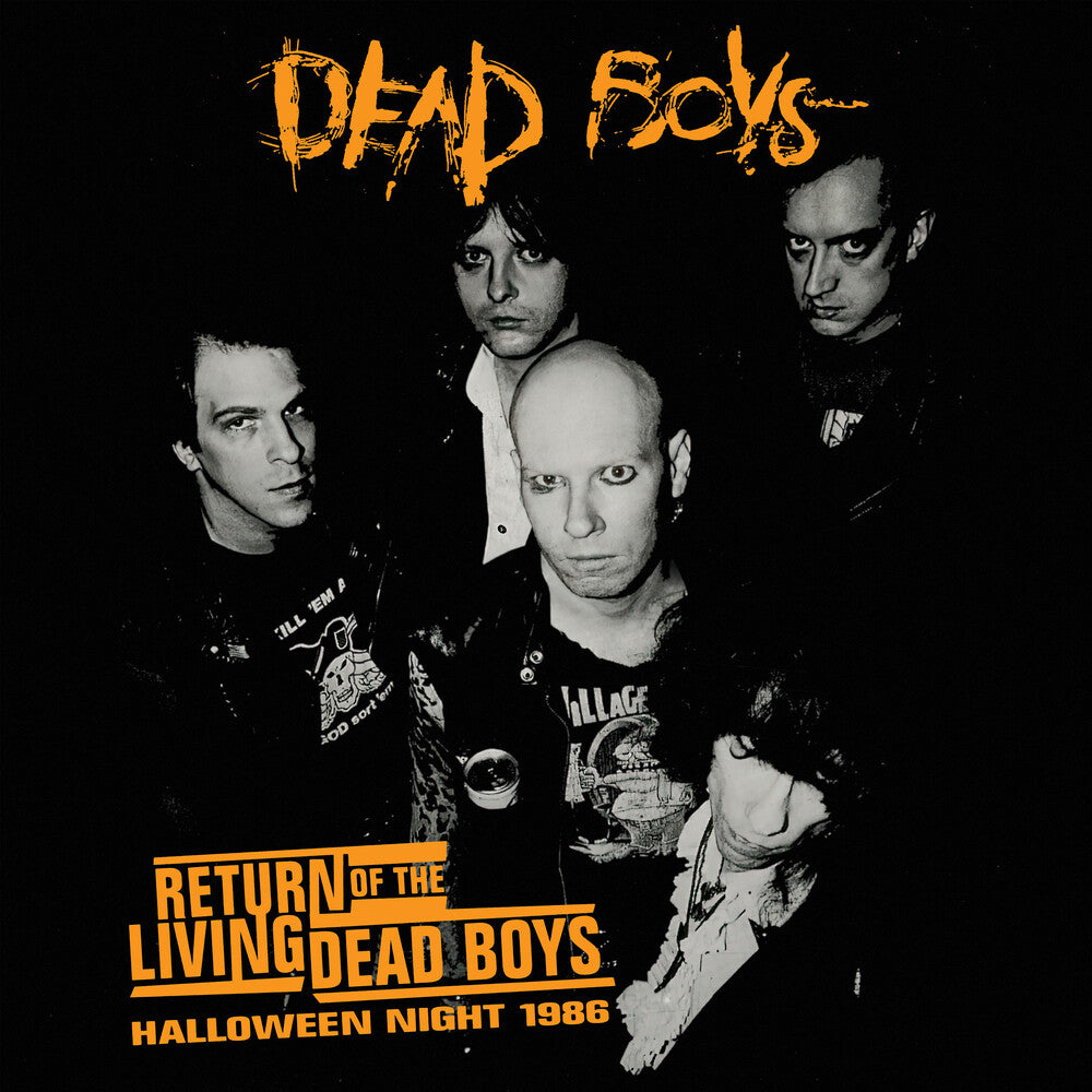the album cover for Dead Boys - Return Of The Living Dead Boys - Halloween Night