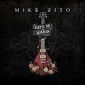 the album cover for Mike Zito - Life Is Hard
