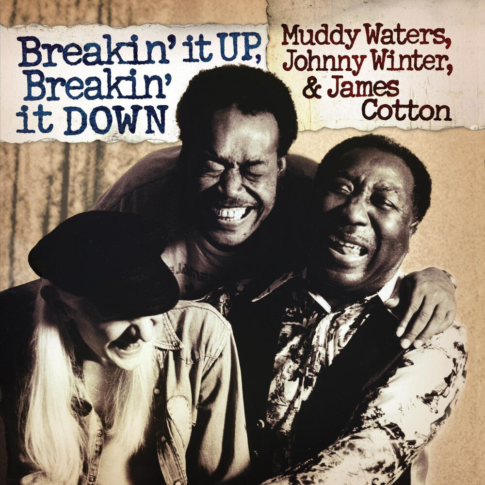 the album cover for Muddy Waters  / Winter,Johnny / Cotton,James - Breakin' It Up Breakin' It Down [Clear Vinyl] (Gate)