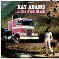 the album cover for Kay Adams - Little Pink Mack [Colored Vinyl] (Pnk)