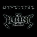 the album cover for Blackest Album - Tribute To Metallica / Various - Blackest Album - Tribute To Metallica / Various