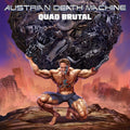 the album cover for Austrian Death Machine - Quad Brutal