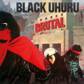 the album cover for Black Uhuru - Brutal