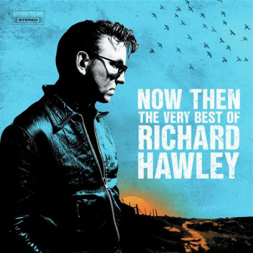 the album cover for Richard Hawley - Now Then: The Very Best Of Richard Hawley (Blk)