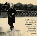 the album cover for Krzysztof Komeda - Ballet Etudes