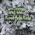 the album cover for Jim Jones & the Kool-Ade Kids - Trust Me