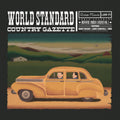 the album cover for World Standard - Country Gazette [180 Gram]