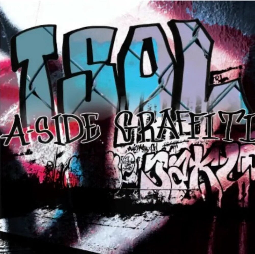 the album cover for T.S.O.L. - A-Side Graffiti