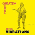 the album cover for Creation Rebel - Rebel Vibrations [Download Included]