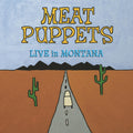 the album cover for Meat Puppets - Live In Montana - [Record Store Day]