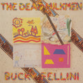 the album cover for Dead Milkmen - Bucky Fellini [Colored Vinyl] [Limited Edition] [Record Store Day] (Ylw) 