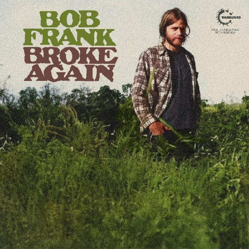 the album cover for Bob Frank - Broke Again - The Unreleased Recordings [Colored Vinyl] 