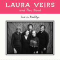 the album cover for Unknown Artist - Laura Veirs And Her Band - Live In Brooklyn