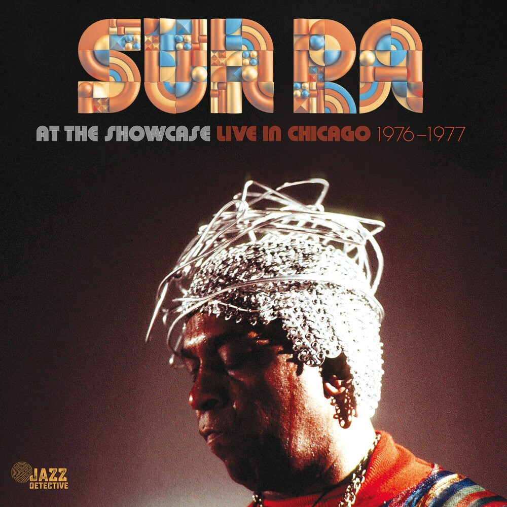 the album cover for Sun Ra - Sun Ra At The Showcase: Live In Chicago 1976-1977 