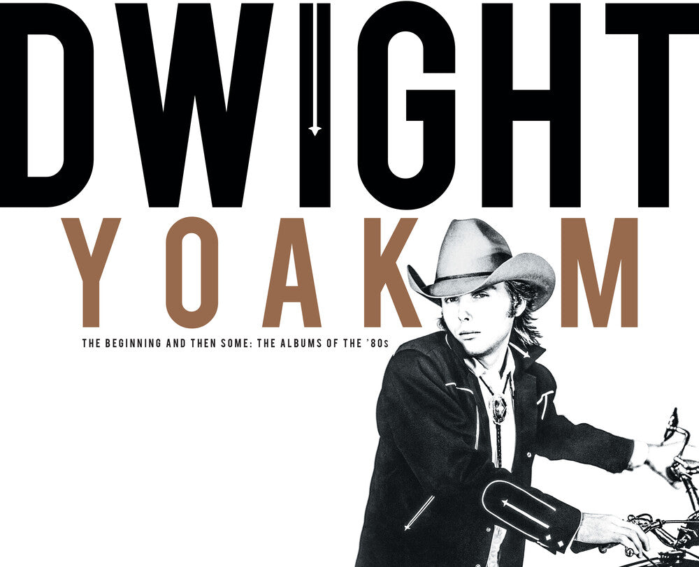 the album cover for Dwight Yoakam - Beginning & Then Some: The Albums Of The 80's 