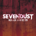 the album cover for Sevendust - Heavier Than Seven (Blk) [Colored Vinyl] (Red) [Record Store Day] (Spla) 