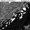 the album cover for Fucked Up - Being Annoying