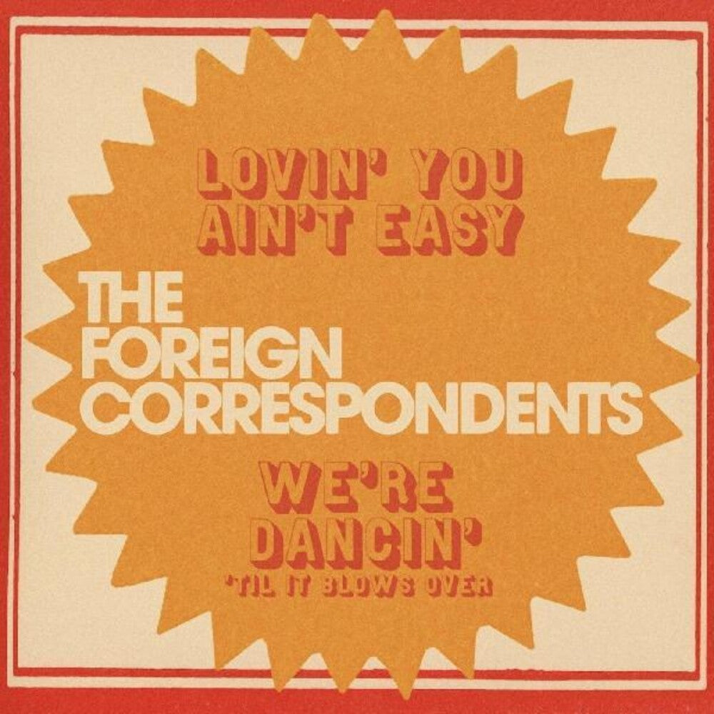 the album cover for Foreign Correspondents - Lovin' You Ain't Easy