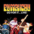 the album cover for Fu Manchu - Go For It ... Live