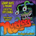 the album cover for Unknown Artist - Lenny Kaye &amp; Friends: Live At The Cat's Cradle A 50th Anniversary Celebration of Nuggets  