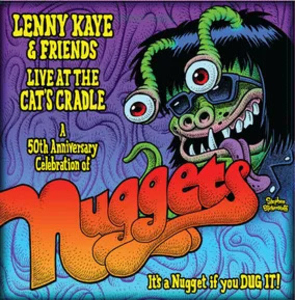 the album cover for Unknown Artist - Lenny Kaye &amp; Friends: Live At The Cat's Cradle A 50th Anniversary Celebration of Nuggets  