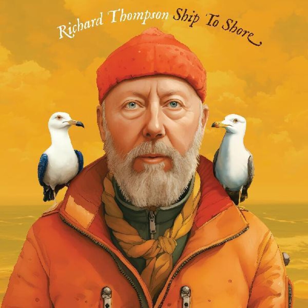 the album cover for Richard Thompson - Ship To Shore [Indie Exclusive Limited Autographed Cover CD]