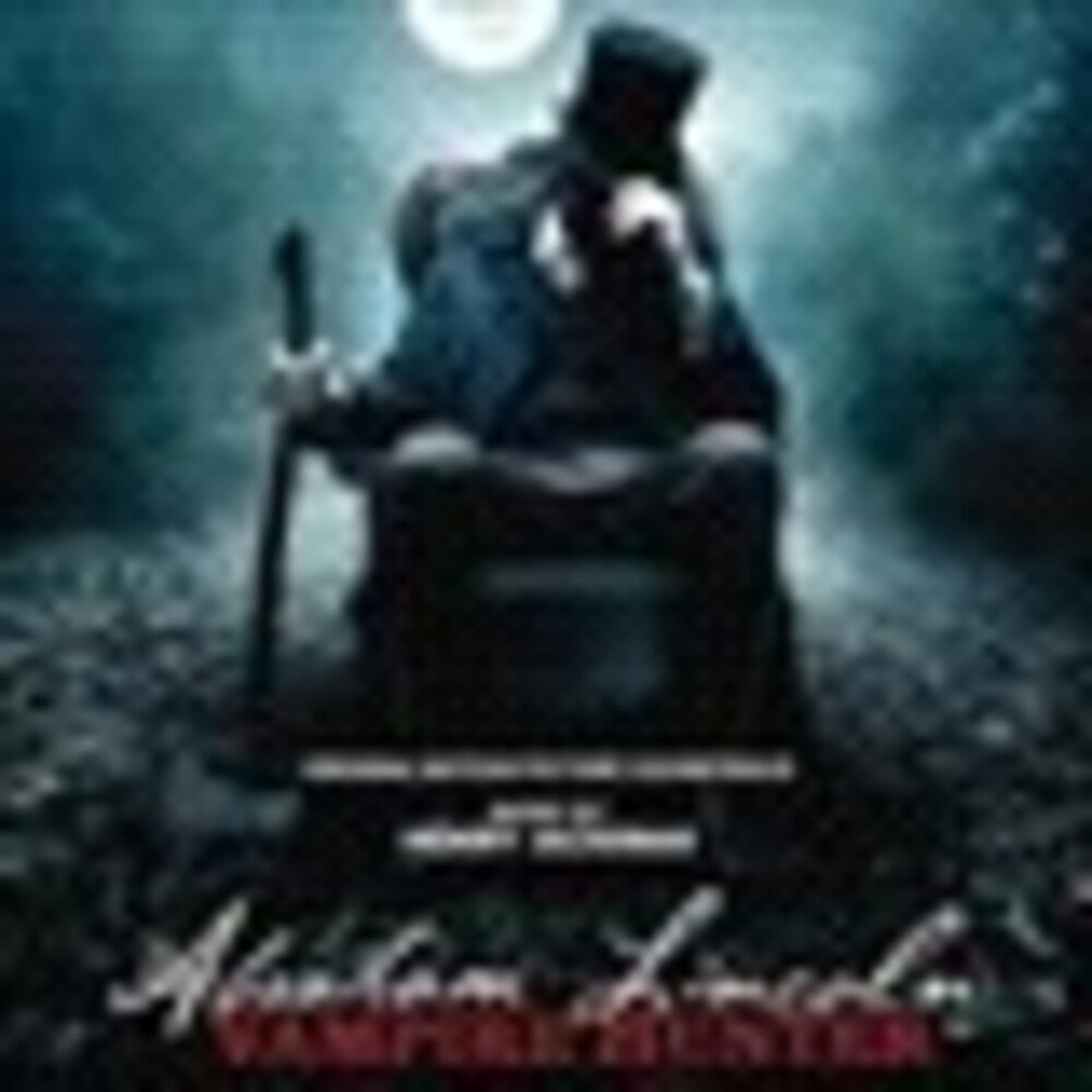 the album cover for Henry Jackman - Abraham Lincoln: Vampire Hunter