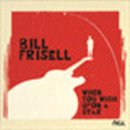 the album cover for Bill Frisell - When You Wish Upon a Star