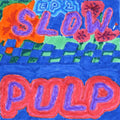 the album cover for Slow Pulp - Ep2 / Big Day [Colored Vinyl]
