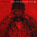 the album cover for Lil Wayne - Tha Fix Before Tha Vi [Limited Edition] [Indie Exclusive]