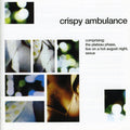 the album cover for Crispy Ambulance - Plateua Phase