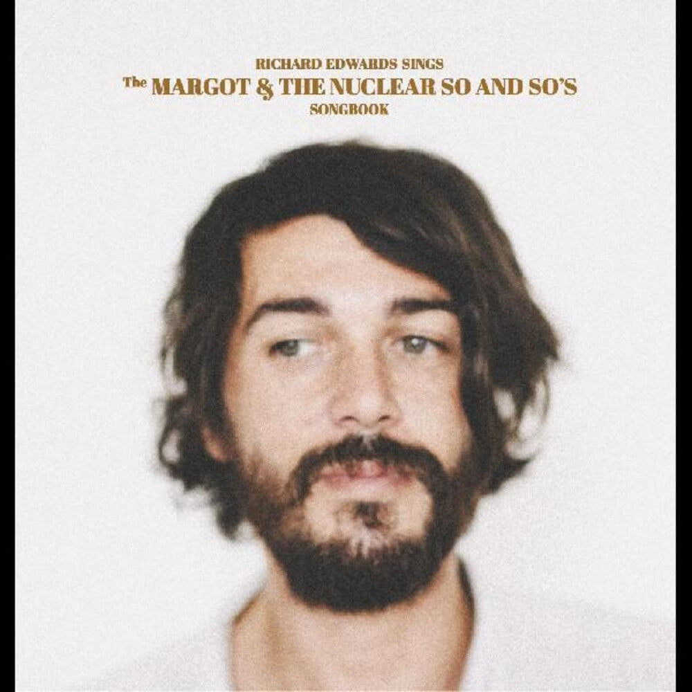 the album cover for Richard Edwards - Sings The Margot & The Nuclear So And So's