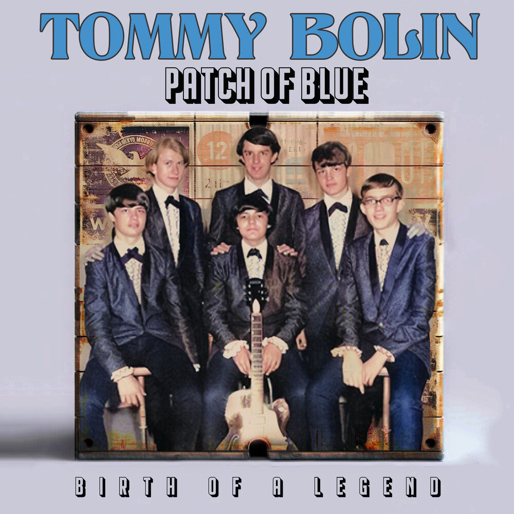 the album cover for Tommy Bolin - Patch Of Blue - Birth Of A Legend [Digipak]