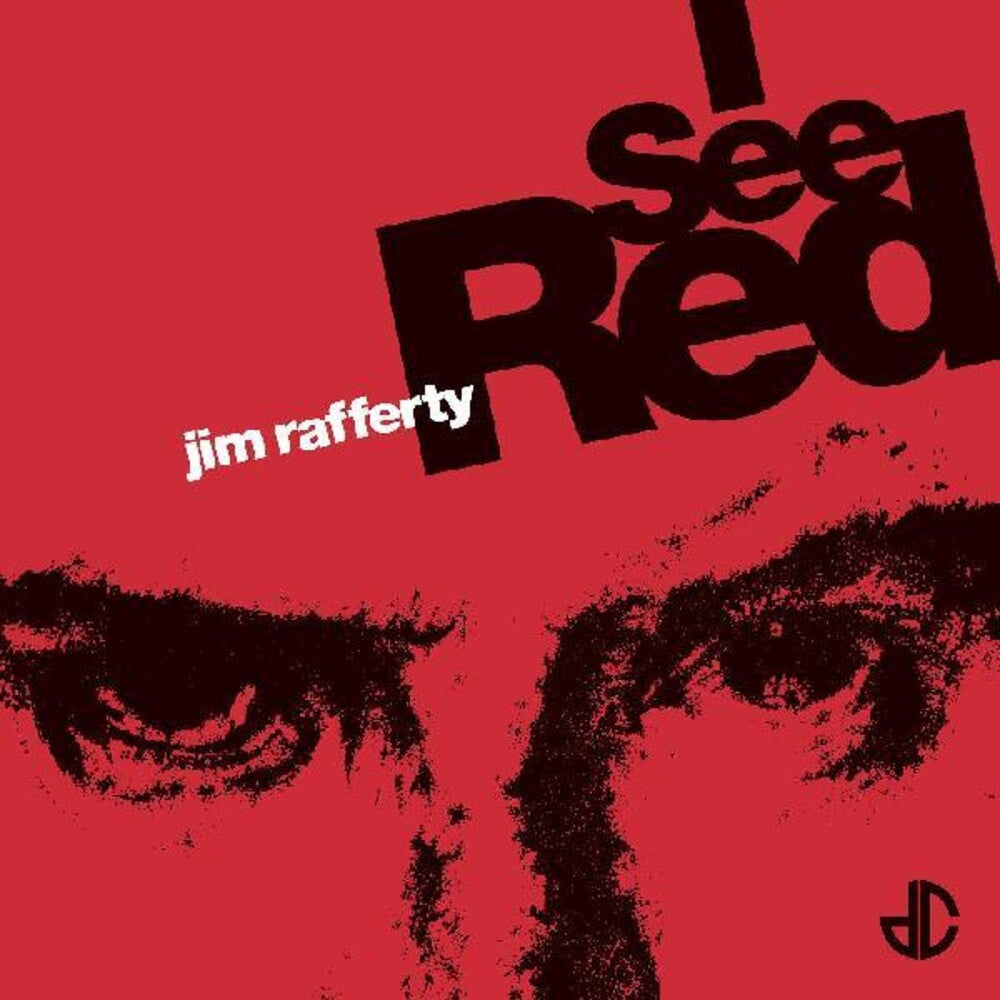the album cover for Jim Rafferty - I See Red