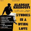 the album cover for Aladean Kheroufi - Studies In A Dying Love (Uk)