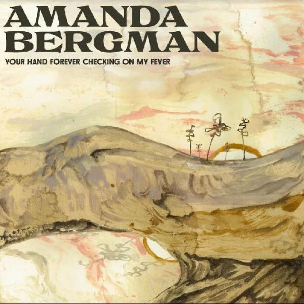 the album cover for Amanda Bergman - Your Hand Forever Checking On My Fever
