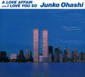 the album cover for Junko Ohashi - Love Affair / I Love You So (Blue) [Colored Vinyl] [Limited Edition]