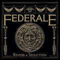 the album cover for Federale - Reverb & Seduction (Burg) [Colored Vinyl]